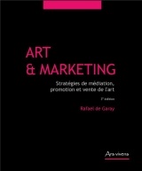 Art et Marketing, Stratégies de Médiation, Promotion et Vente de l'Art