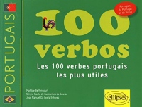 100 verbos. Les cent verbes portugais les plus utiles