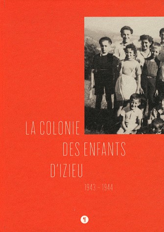 La colonie des enfants d'Izieu 1943-1944
