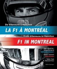 De Villeneuve a Hamilton. la F1 a Montreal Dans l'Objectif de Ber