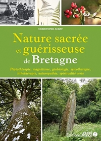 Nature sacrée et guérisseuse de Bretagne