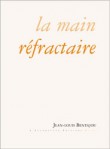 La main réfractaire