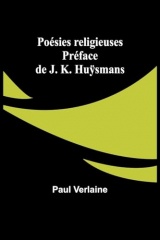 Poésies religieuses; Préface de J. K. Huÿsmans