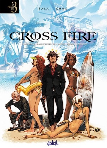 Cross Fire : Tome 1, Opération Judas ; Tome 2, Au service secret de sa sainteté ; Tome 3, Mourir et laisser vivre