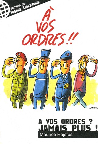 A vos ordres ? Jamais plus !