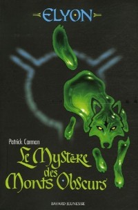 Elyon, Tome 1 : Le Mystère des Monts Obscurs