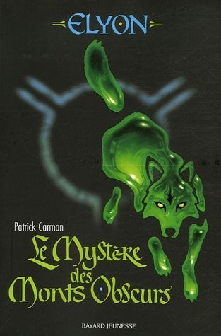 Elyon, Tome 1 : Le Mystère des Monts Obscurs