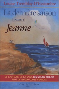 La dernière saison, Tome 1 : Jeanne