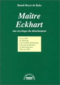 Maître Eckhart : Une mystique du détachement