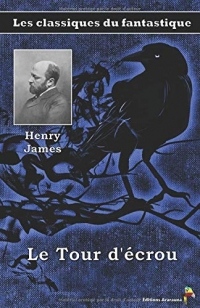 Le Tour d'écrou - Henry James: Les classiques du fantastique (3)