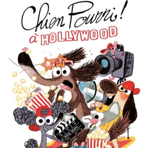 Chien Pourri à Hollywood: Chien Pourri