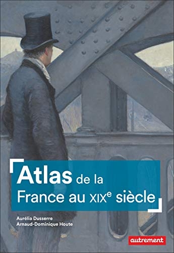 Atlas de la France au XIXe siècle
