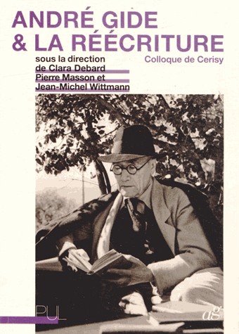 André Gide et la réécriture : Colloque de Cerisy