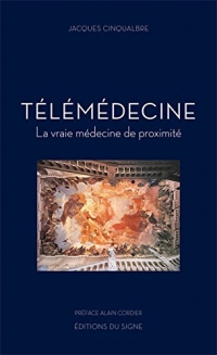 Télémédecine, La vraie médecine de proximité