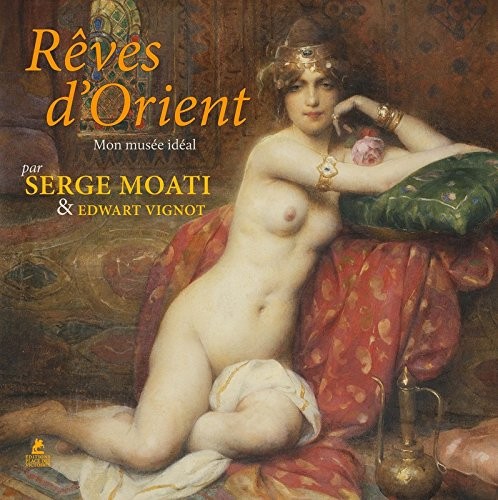 Rêves d'Orient - Mon musée idéal