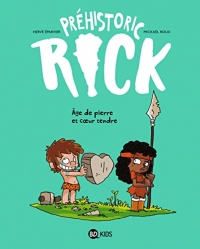 Préhistoric Rick, Tome 03: PREHISTORIC RICK T03 (BD KIDS) - AGE DE PIERRE ET COEUR TENDRE