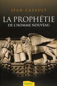 La prophétie de l'homme nouveau