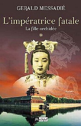 L'impératrice fatale T01 - La fille orchidée