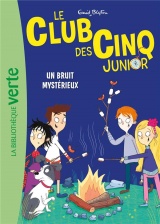 Le Club des Cinq Junior 14 - Un bruit mystérieux [Poche]