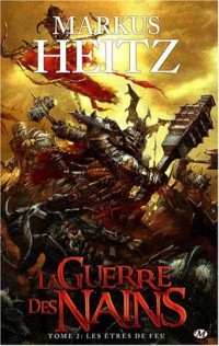 La Guerre des Nains, tome 2 : Les Êtres de feu