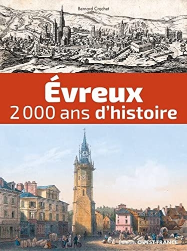Evreux, 2000 ans d'Histoire