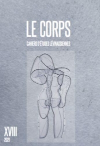 CAHIERS D'ÉTUDES LÉVINASSIENNES N18: LE CORPS