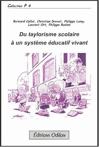 Du taylorisme scolaire à un système éducatif vivant