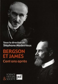 Bergson et James, cent ans après