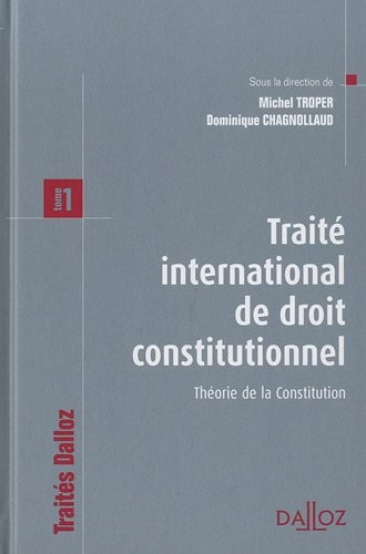 Traité international de droit constitutionnel. Tome 1 Théorie de la Constitution - 1ère édition