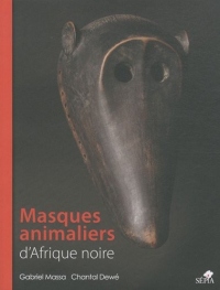 MASQUES ANIMALIERS D'AFRIQUE NOIRE