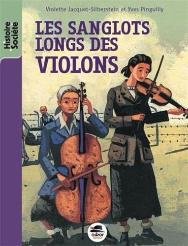 Les sanglots longs des violons... : Avoir dix-huit ans à Auschwitz
