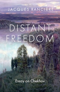 Distant Freedom: Essay on Chekhov