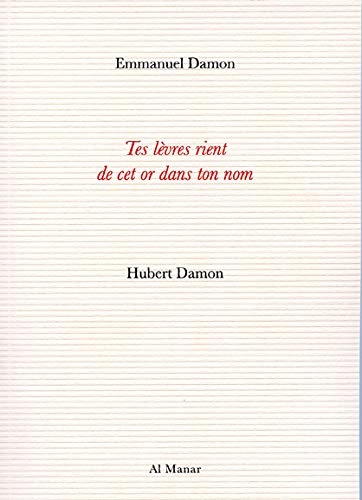 Tes lèvres rient de cet or dans ton nom