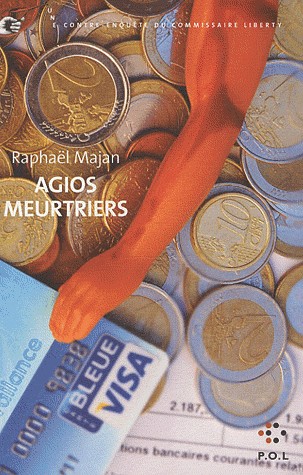 Agios meurtriers: Une enquête du commissaire Liberty