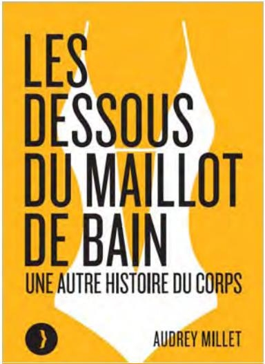 Les dessous du maillot de bain - une autre histoire du corps