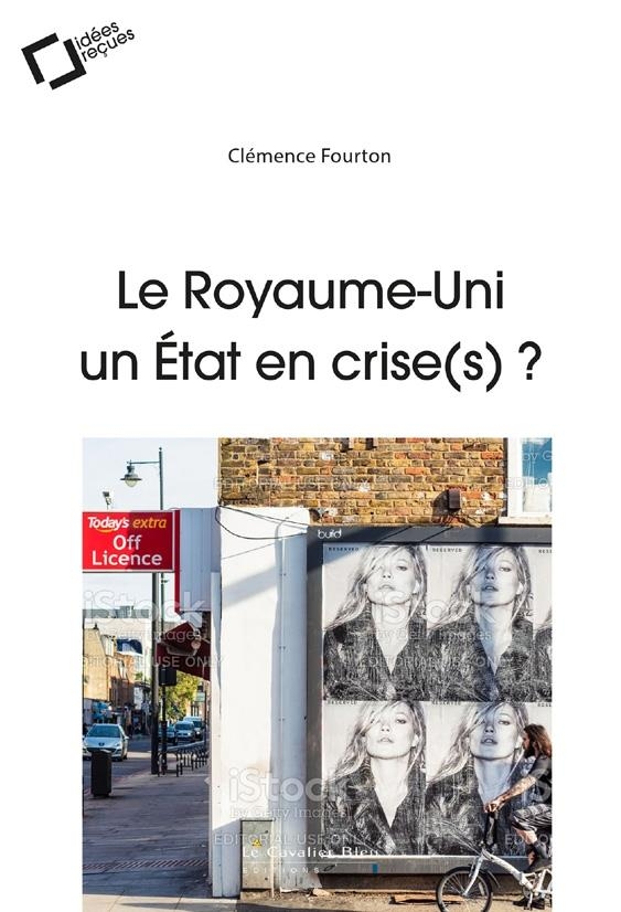 Le Royaume-Uni, un Etat en Crise(S) ?