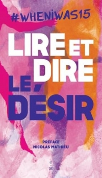 #whenIwas15 Lire et dire le désir