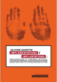 Implémentations/implantations: pragmatisme et théorie critique