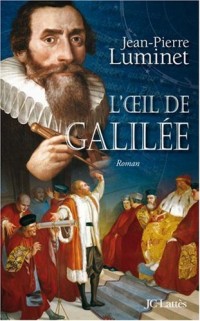 Les bâtisseurs du ciel, Tome 3 : L'oeil de Galilée