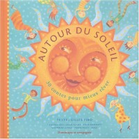 Autour du soleil : 30 contes pour mieux rêver