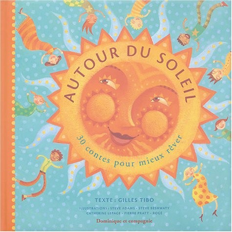 Autour du soleil : 30 contes pour mieux rêver