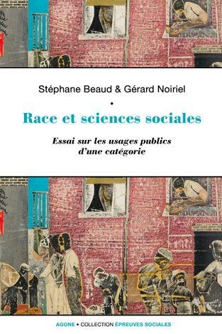 Race et Sciences Sociales - une Socio-Histoire de la Raison Identitaire