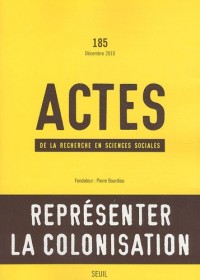 Actes de la recherche en sciences sociales, n°185, Représenter la colonialisation (85)