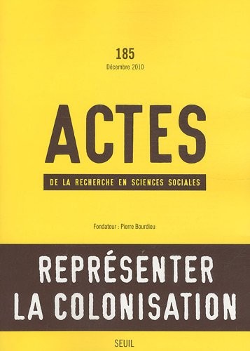 Actes de la recherche en sciences sociales, n°185, Représenter la colonialisation (85)
