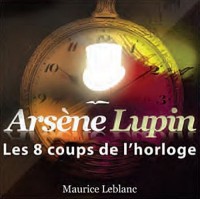 Aventures d'Arsène Lupin les 8 coups (1CD audio MP3)