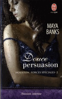 Houston, forces spéciales, Tome 2 : Douce persuasion