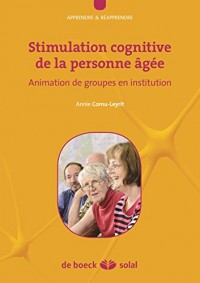 Stimulation cognitive de la personne âgée : Animation de groupes en institution