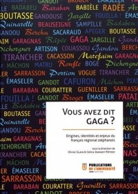 Vous avez dit gaga ? : Origines, identités et enjeux du français régional stéphanois (1CD audio)