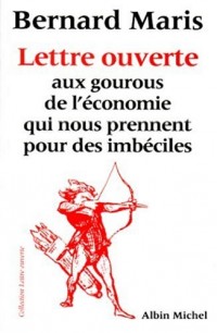 Lettre aux gourous de l'économie qui nous prennent pour des imbéciles