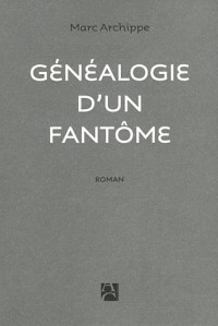 Généalogie d'un fantôme